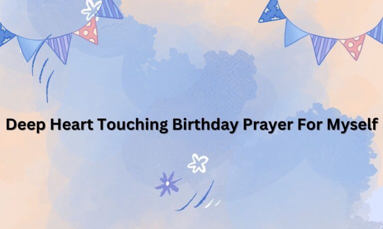 Deep Heart Touching Birthday Prayer For Myself