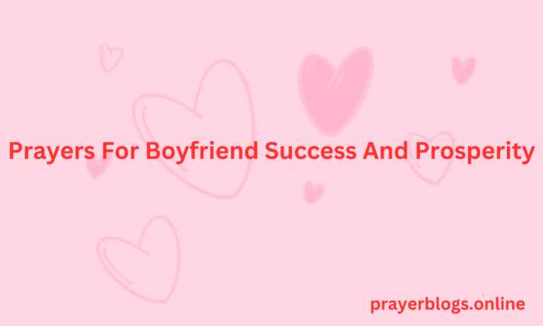 Prayers For Boyfriend Success And Prosperity