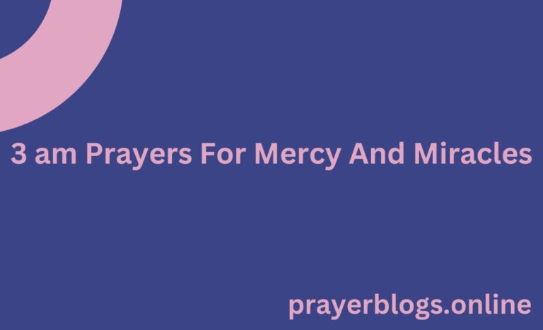 3 am Prayers For Mercy And Miracles