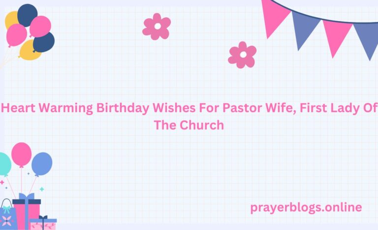 Heart Warming Birthday Wishes For Pastor Wife, First Lady Of The Church.